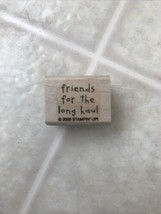 Stampin&#39; Up! - Rubber Stamp - &quot;Friends for the long haul&quot; - Cute Font - £7.73 GBP