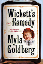Wickett&#39;s Remedy by Myla Golberg / 2005 Hardcover with Jacket - £1.81 GBP