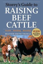 Storey&#39;s Guide to Raising Beef Cattle, 3rd Edition Thomas, Heather Smith - £5.54 GBP