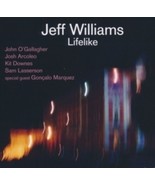 JEFF WILLIAMS Lifelike - CD - $19.57