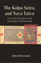 The Kalpa Sutra, and Nava Tatva : Two Works Illustrative of the Jain [Hardcover] - £20.38 GBP