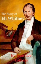 The Story of Eli Whitney by Jean Lee Latham - Very Good - £8.72 GBP