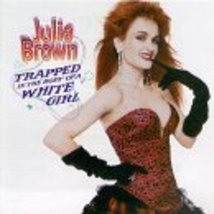 Trapped in Body of a White Girl [Audio CD] Brown, Julie - £7.90 GBP