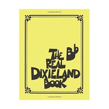 The Real Dixieland Book: B-flat Instruments Hal Leonard Publishing Corporation ( - $56.00