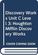 Houghton Mifflin Discovery Works: Student Edition Unit C Level 3 2000 by Houghto - $46.66