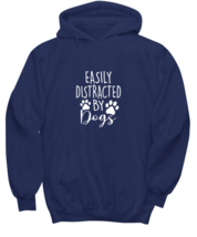 Dog Hoodie Easily Distracted By Dogs Navy-H  - £27.93 GBP