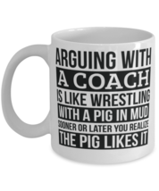 Coach Mug, Like Arguing With A Pig in Mud Coach Gifts Funny Saying Mug Gag  - $14.95