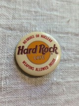 Hard Rock Cafe No Drugs or Nuclear Weapons Allowed Inside Pin Pinback Bu... - $4.99