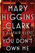 You Don&#39;t Own Me...Authors: Mary Higgins Clark &amp; Alafair Burke (used hardcover) - £10.28 GBP