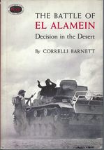 The Battle of El Alamein: Decision in the Desert [Hardcover] Barnett, Co... - £4.21 GBP