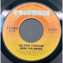 Silver Condor Goin&#39; for Broke / You Could Take My Heart Away 45 Rock Pop... - $6.48