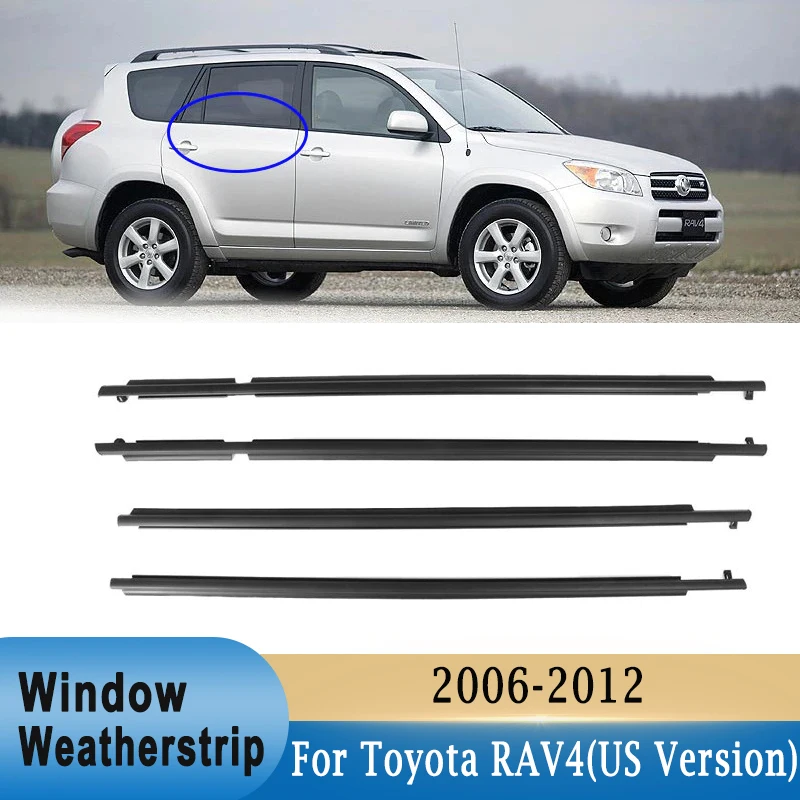 For  RAV4 2006-2012 US Version Window Weatherstrip Outer Gl Sealing Strips Belt  - £80.07 GBP