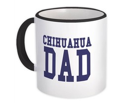 Chihuahua DAD : Gift Mug Script Quote Text Pet Animal Puppy - £12.70 GBP