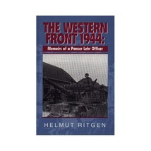 Western Front 1944: Memories of a Panzer Lehr Officer Ritgen Helmut - £40.80 GBP