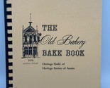 The Old Bakery Bake Book 1971 Heritage Society of Austin Texas - $17.41