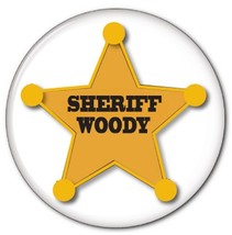 TOY STORY SHERIFF WOODY 3&quot; Pin Button HALLLOWEEN COSTUME PROP - $8.99