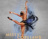 Black Ballerinas: My Journey to Our Legacy [Hardcover] Copeland, Misty a... - $3.83
