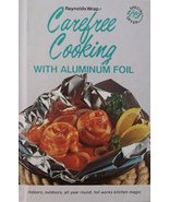 Reynolds Wrap carefree cooking with aluminum foil. [Hardcover] Reynolds ... - $3.71