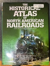 Historical Atlas Ser.: Historical Atlas of North American Railroads by John... - £7.04 GBP