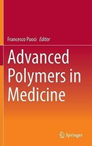 Advanced Polymers in Medicine, Hardcover by Puoci Francesco EDT - £39.27 GBP