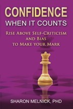 Confidence when it Counts: Rise Above Self-Criticism to Make your Mark by Sharon - £7.16 GBP