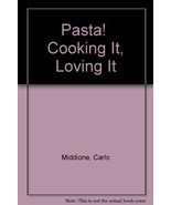 Pasta! Cooking It, Loving It (Great American Cooking Schools) Middione, ... - £7.18 GBP