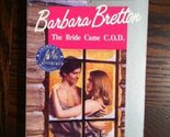 Bride Came C.O.D. Barbara Bretton - $2.93