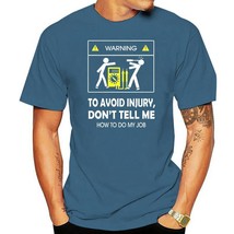 Men t shirt Soft Don &#39;T Tell Me How To Do My Job Electrician t-shirt novelty tsh - £79.08 GBP
