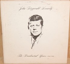 The Presidential Years: 1960-1963 - Original Speeches [Vinyl] John F. Kennedy - £4.30 GBP