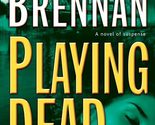 Playing Dead (Prison Break, Book 3) [Mass Market Paperback] Brennan, All... - £2.34 GBP