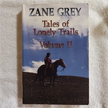 Tales of Lonely Trails Vol. II by Zane Grey (1996, Trade Paperback, Large Print) - £31.27 GBP