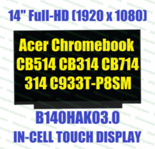 Acer 14&quot; Lcd Led Fhd Touch Screen Non Glare Auo 40 Pin B140HAK03.0 KL.14005.046 - £76.88 GBP