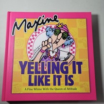 Maxine Book Yelling It Like It Is A Fine Whine with the Queen of Attitude - £7.91 GBP