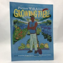 Farmer Will Allen and the Growing Table by Martin, Jacqueline Briggs - £6.37 GBP