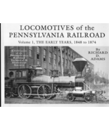LOCOMOTIVES of the PENNSYLVANIA RAILROAD: THE EARLY YEARS, 1848 - - £35.22 GBP