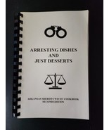 Arresting Dishes and Just Desserts Cookbook arkansas sheriffs wives poli... - £13.69 GBP