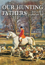 Our Hunting Fathers: Field Sports in England After 1850 [Paperback] - £4.65 GBP