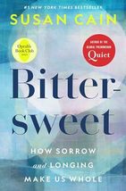 Bittersweet (Oprah&#39;s Book Club): How Sorrow and Longing Make Us Whole [Hardcover - £6.96 GBP