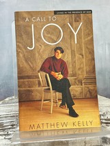 A Call to Joy: Living in the Presence of God Matthew Kelly - £6.27 GBP