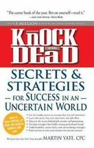 Knock&#39;Em Dead : Secrets and Strategies for Success in an Uncertain World by... - £4.17 GBP