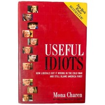 Signed Book Useful Idiots How Liberals Got It Wrong in the Cold War Mona Charen - $21.51