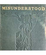 1913 Misunderstood Montgomery Du Maurier Illustrated HC Fiction Literatu... - $41.01 CAD