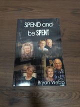 Book Bryan Webb Spend And Be Spent Paperback Book - £3.63 GBP