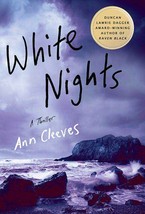 White Nights: A Thriller (Shetland Island Mysteries, 2) [Paperback] Cleeves, Ann - £5.55 GBP