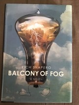 Balcony Of Fog : A Novel by Rich Shapero (2020, Hardcover) *BRAND NEW* - £17.13 GBP