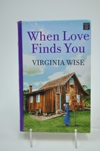 When Love Finds you By Virginia Wise Large Print Ex-Library - £4.74 GBP