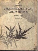 Handbook Nelson Gallery of Art Atkins Museum Kansas City Volume II 1973 - £19.84 GBP