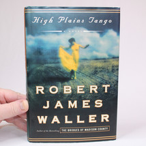 SIGNED High Plains Tango A Novel By Waller Robert James Hardcover Book With DJ - $10.65