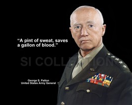 George Patton &quot;A Pint Of Sweat, Saves A Gallon Of...&quot; Quote Photo Various Sizes - £3.82 GBP+