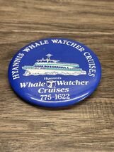 Vintage Hyannis Whale Watcher Cruises Souvenir Button Pin KG JD - $9.89